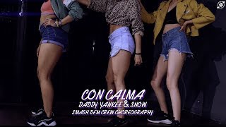 Con Calma - Daddy Yankee & Snow | SMASH DEM CREW CHOREOGRAPHY