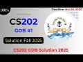 CS202 GDB Solution 2025 || Fall Semester || #CS202 #GDB #Solution #2025