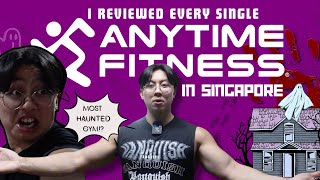 I Reviewed EVERY ANYTIME FITNESS In Singapore so you don't have to... (HAUNTED GYM in the NORTH?!)