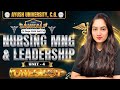 B.Sc Nursing 6th sem Nursing Management & Leadership Unit 4 One Shot ( PART 2 )|Ayush University C.G