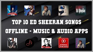 Top 10 Ed Sheeran Songs Offline Android Apps screenshot 1