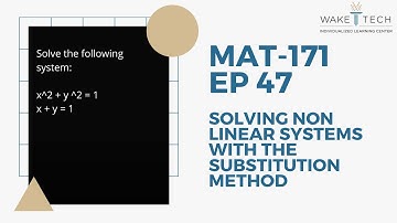 MAT 171 - EP 47 - Solving Non Linear Systems with the Substitution Method