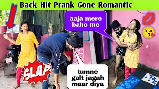 Back hit prank gone romantic || prank on husband प्रैंक पड़ा भारी 😘 || couple prank || prank video