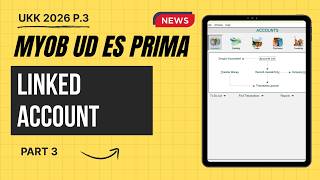 MYOB UD ES PRIMA Tutorial Part 3: How to Set Up Linked Accounts & Taxes | Accounting UKK 2026