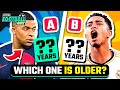 WHO IS OLDER? 👴  GUESS THE OLDEST PLAYER | TFQ QUIZ FOOTBALL 2024