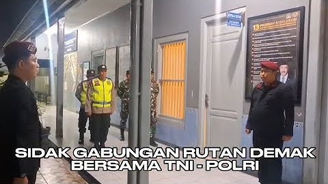 SIDAK GABUNGAN RUTAN DEMAK BERSAMA TNI POLRI