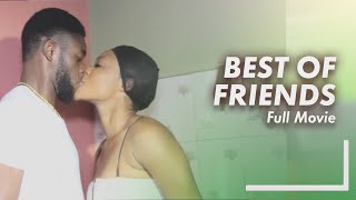 Best of Friends - Lastest Nollywood Movie