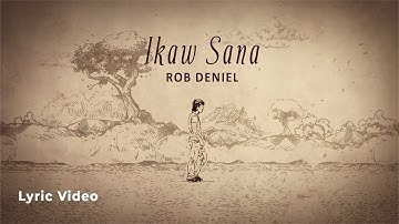 Rob Deniel - Ikaw Sana (Official Lyric Video)