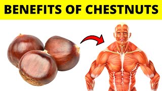 10 Amazing Health Benefits Of Chestnuts Benefits Of Chestnuts Health Tutor