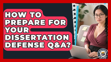 How To Prepare For Your Dissertation Defense Q&A? - Grad School Mindset
