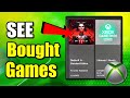 How to See Every game you ever bought on your XBOX ONE (Best Method)