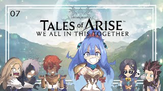 【Tales of Arise】FULL PARTY FINALLY | Part 7