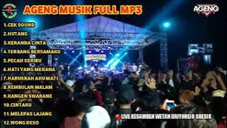 AGENG MUSIK FULL MP3 LIVE KESAMBEN WETAN DRIYOREJO