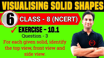 Exercise 10.1 Q.3 Ch 10 NCERT Class 8 Maths Visualising Solid Shapes | For each of the given solid