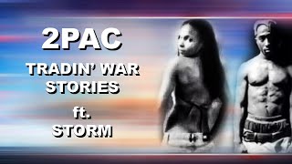 2Pac - Tradin' War Stories (ft. Storm) (Redux) - (HQ)