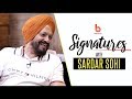 SIGNATURES with Sardar Sohi | EP 10 l Full Interview | Gurdeep Grewal | B Social