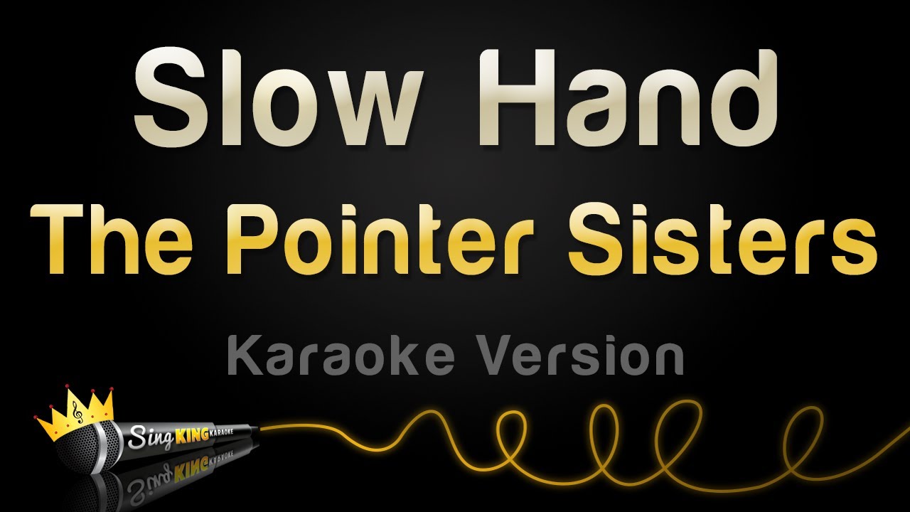 The Pointer sisters - Slow hand.