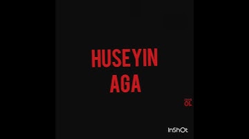 Huseyin aga official intro orginal