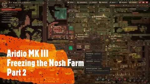 Aridio MK III - Freezing the Nosh Farm Part 2 - Oxygen Not Included
