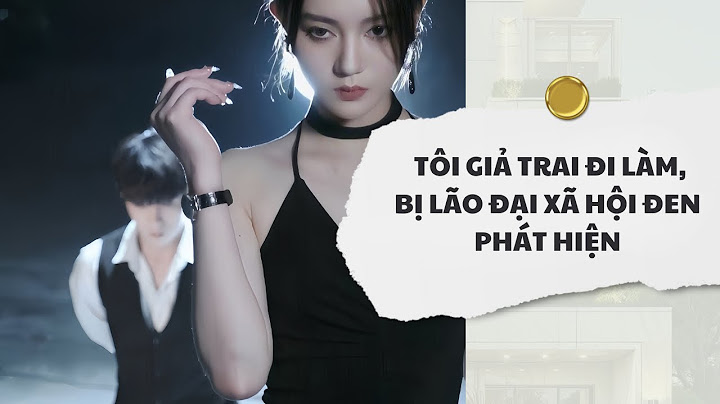 [Audio] Tôi Giả Trai Đi Làm, Bị Lão Đại Xã Hội Đen Phát Hiện | Mắc Cỡ Audio