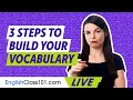 Learn 3 Steps to Build your English Vocabulary