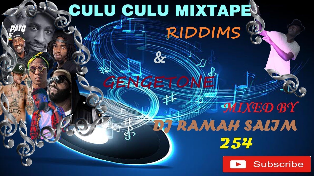 RIDDIM & GENGETONE ( CULU CULU) LATEST MIXTAPE