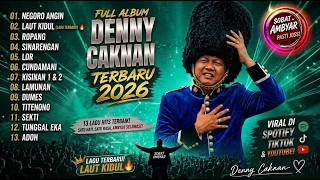 Denny Caknan Full Album 2026 Terbaru 🔥 Negoro Angin, Laut Kidul, Lamunan 😭 Tanpa Iklan #fun