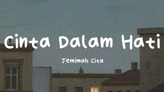 Jemimah - Cinta Dalam Hati (Cover) Lyrics