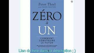 Zéro a Un - Comment construire le futur | Résumé | Peter Thiel