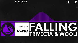 [Dubstep] - Trivecta & Wooli - Falling