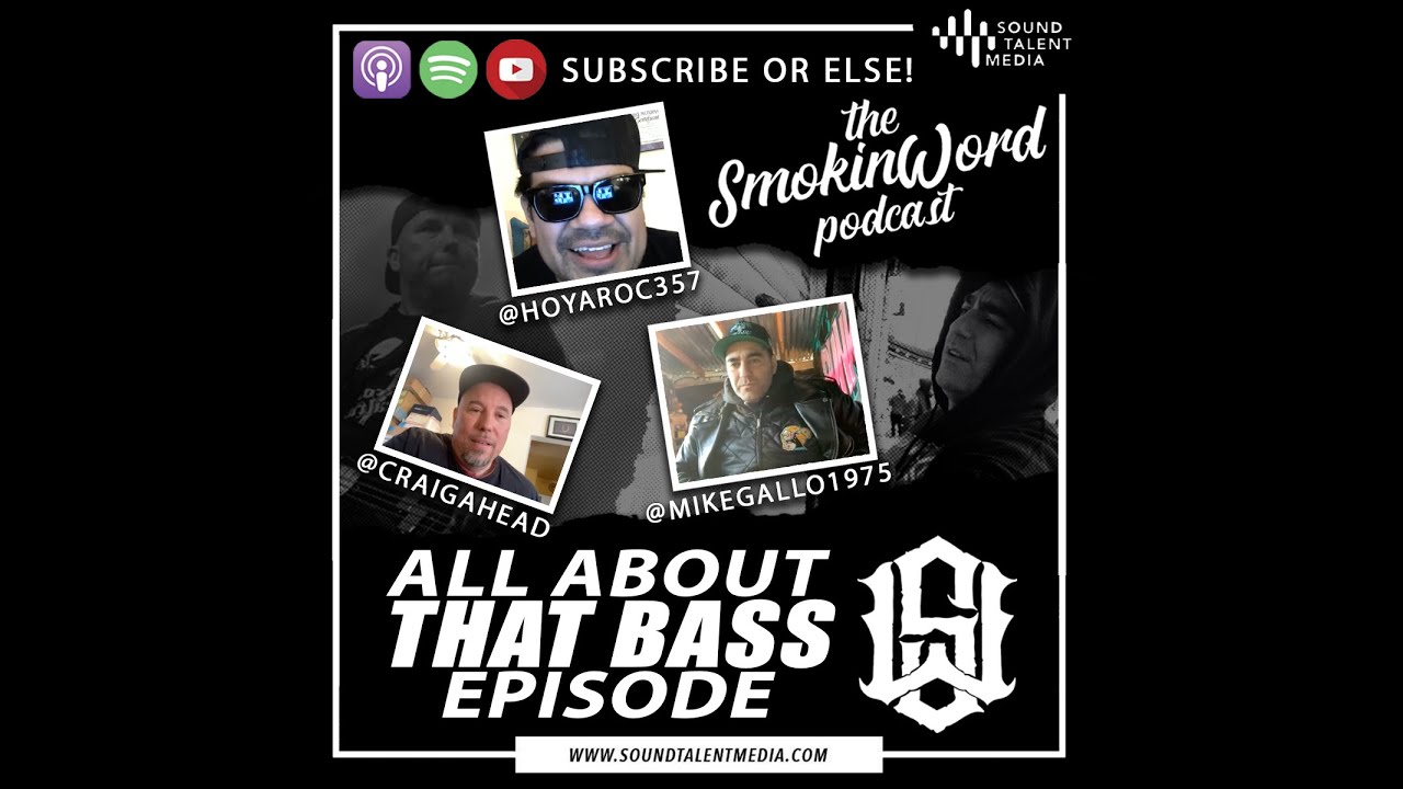 The Smokin Word Podcast - ALL ABOUT THAT BASS - Hoya Roc - Craig Setari - Mike Gallo