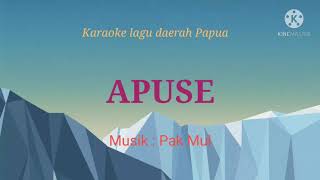 APUSE - Lagu daerah Papua Karaoke