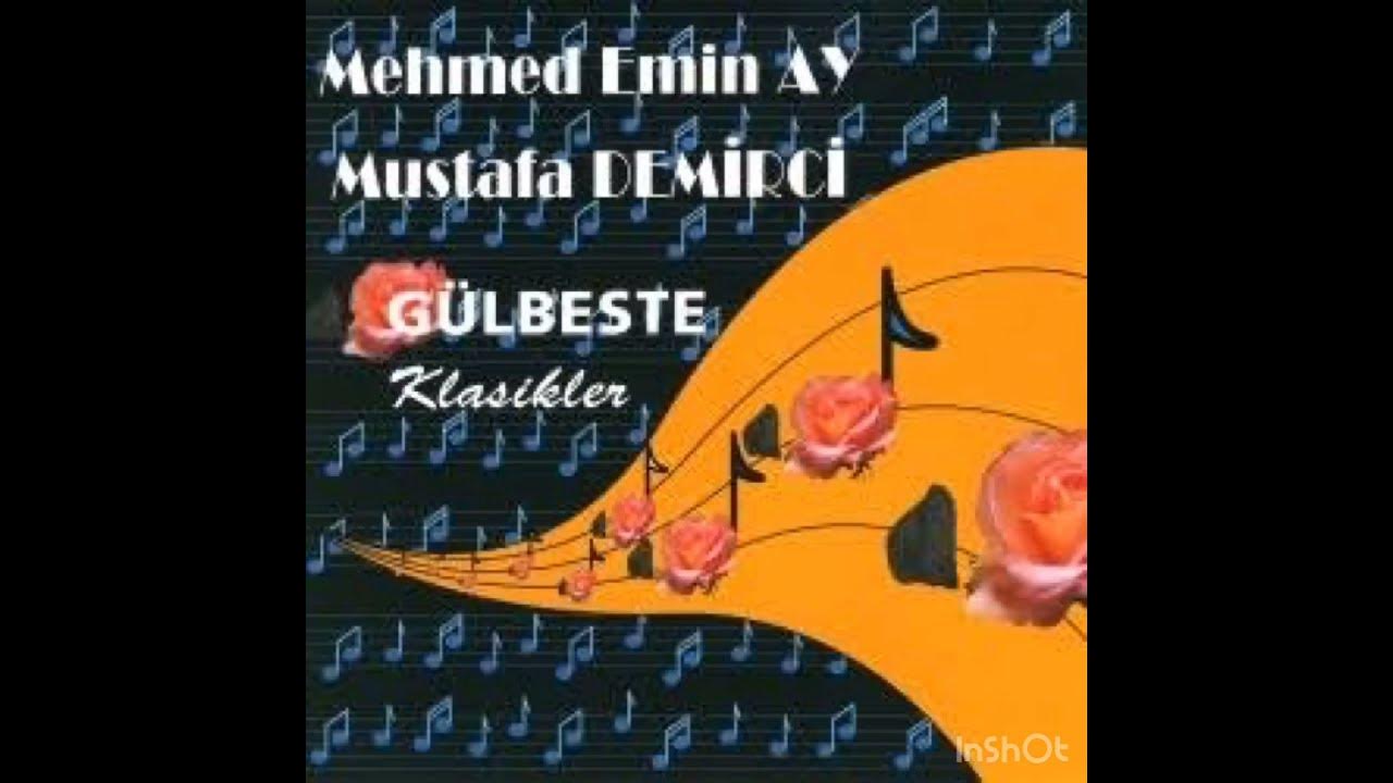 MEHMET EMİN AY & MUSTAFA DEMİRCİ GÜLBESTE ALBÜMÜ