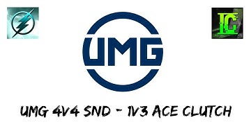 UMG 4v4 SnD - 1v3 Ace Clutch