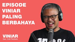 EPISODE #VINIAR PALING BERBAHAYA part 1 | #VINIAR feat. Coki Pardede