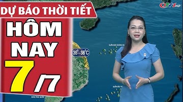 Thời tiết hôm nay mới nhất ngày 7/7 | Dự báo thời tiết 3 ngày tới
