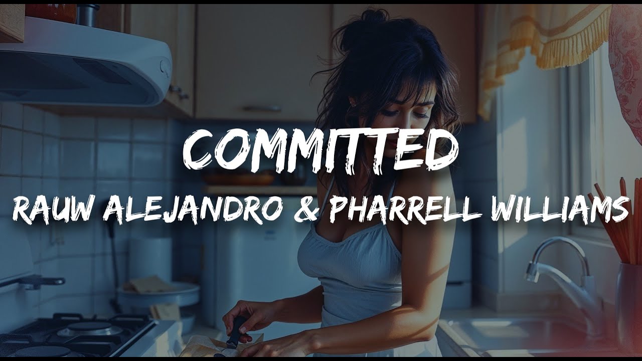 Rauw Alejandro & Pharrell Williams - Committed (Letra) Rauw Alejandro & Pharrell Williams - Committed (Letra)