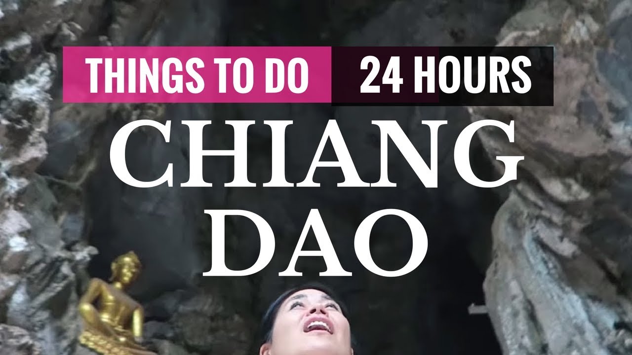 Best Things To Do In Chiang Dao เชียงดาว Thailand Top Destinations Youtube