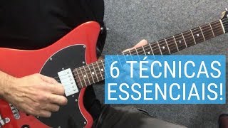 As 6 TÉCNICAS que todo GUITARRISTA TEM QUE SABER #auladeguitarra #cursodeguitarra