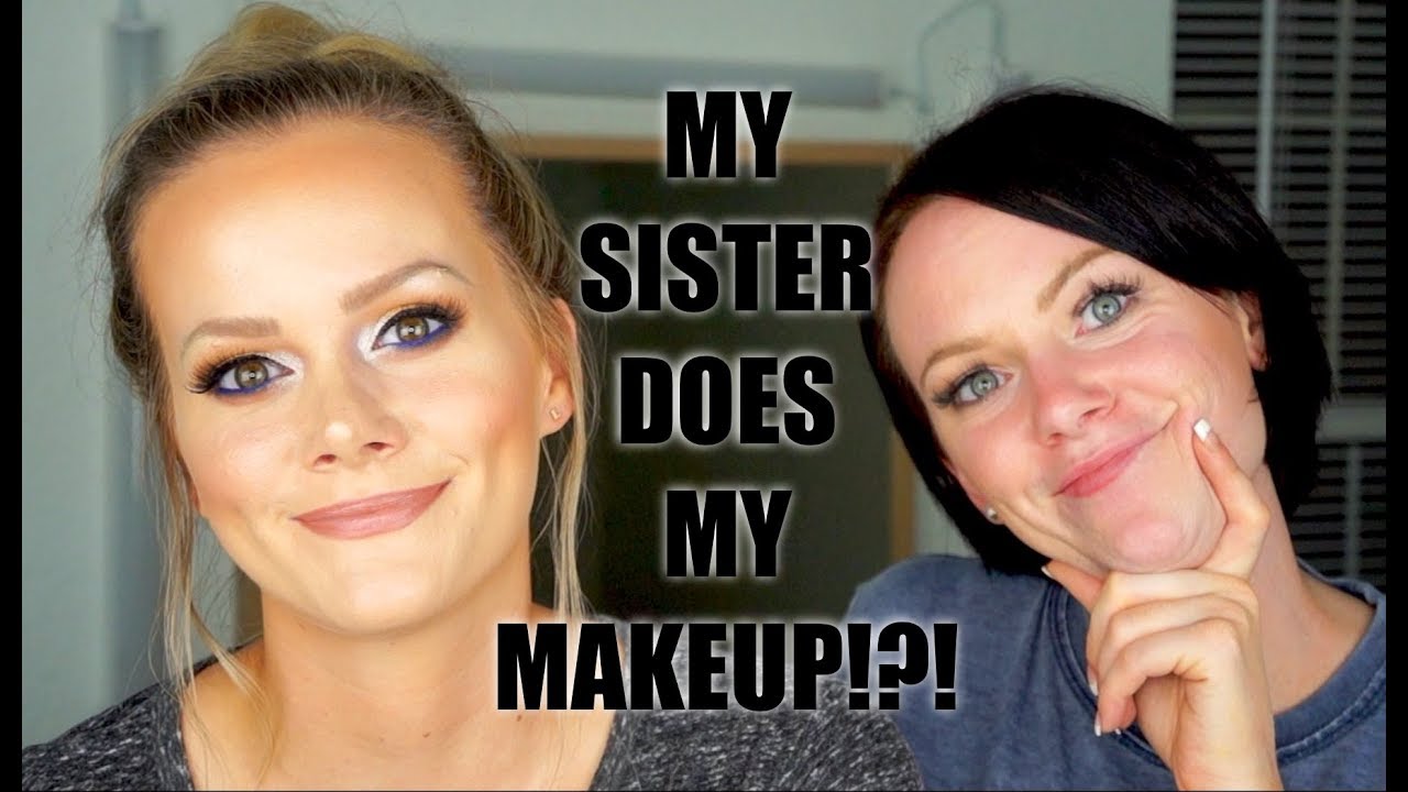 My Sister Does My Makeup!?!?!? | Allison Wilburn MUA