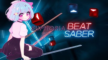 Geoxor - Euphoria. Beat Saber (CS - Expert+)