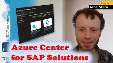 #110 - The one with the Azure Center for SAP Solutions (Aron Stern) | SAP on Azure Video Podcast