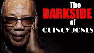 The Mysterious DARKSIDE of Record Producer Quincy Jones