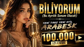 Biliyorum (Bu Ayrılık Sonum Olacak) Duygusal Arabesk Cover 2026