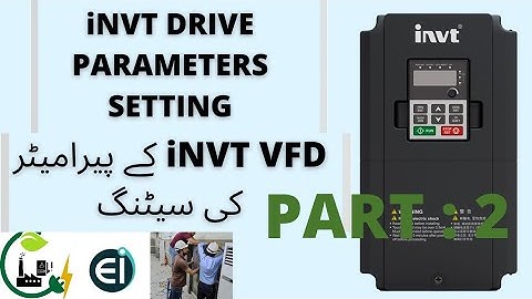 INVT DRIVE PARAMETERS | VFD PROGRAMMING | CONTROL WIRING | VFD PROTECTION SETTING | Part 2