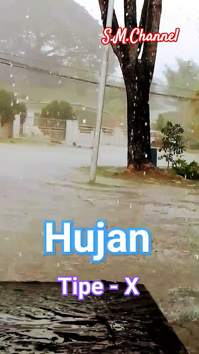 Hujan, Tipe- X