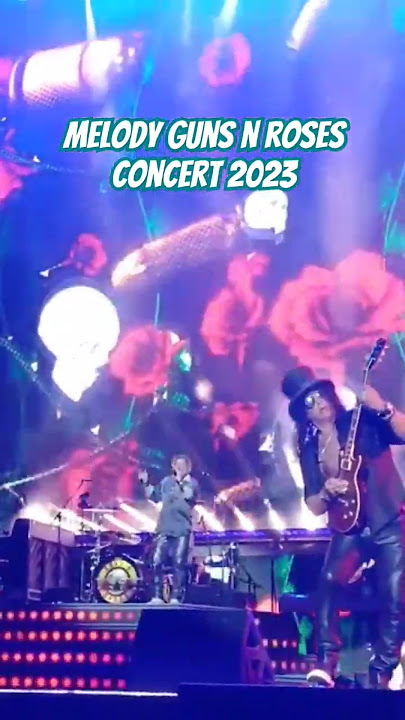 Melody guns n roses concert 2023 #gunnroses #melody#shortvideo