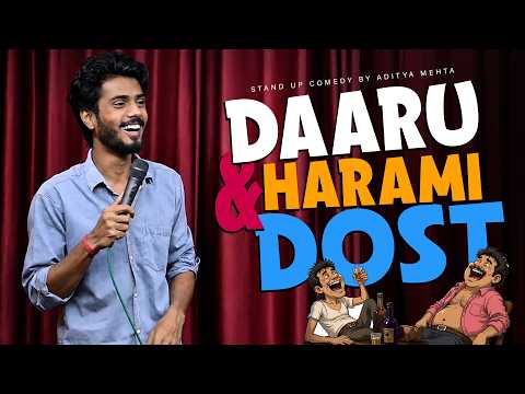 DAARU & HARAMI DOST || Stand Up Comedy || Aditya Mehta