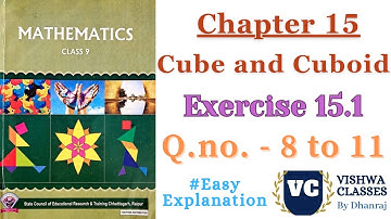 Class 9 | Maths | Chapter 15 Cube and Cuboid | Ex.- 15.1 Q.No. - 8 to 11 | CG Board | SAGES English