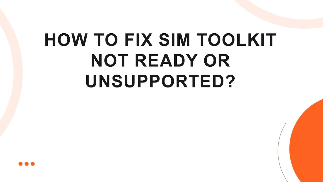 How to Fix SIM Toolkit Not Ready or Unsupported?